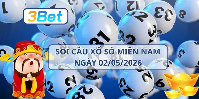 3BET Soi cầu XSMN ngày 02/05/2026 - Bắt nhịp may mắn cùng 3BET