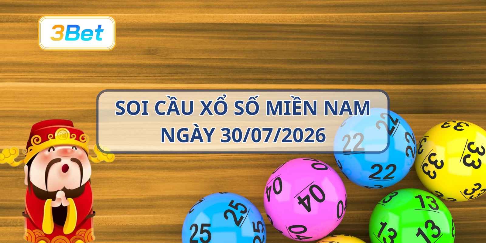 3BET Soi cầu XSMN ngày 30/07/2026 - Bắt nhịp đề chuẩn cùng 3BET